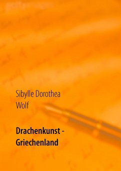 Drachenkunst - Griechenland (eBook, ePUB) - Wolf, Sibylle Dorothea
