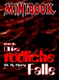 MINIBOOK 003: Die tödliche Falle (eBook, ePUB) - Hary, Wilfried A.