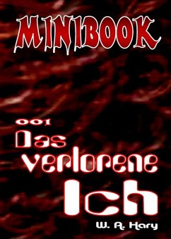 MINIBOOK 001: Das verlorene Ich (eBook, ePUB) - Hary, Wilfried A.