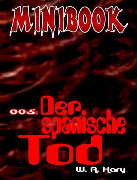 MINIBOOK 005: Der spanische Tod (eBook, ePUB) MINIBOOK 005: Der spanische Tod (eBook, ePUB)