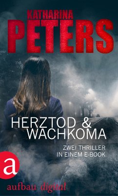 Herztod & Wachkoma (eBook, ePUB) - Peters, Katharina