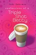 Confessions of a Triple Shot Betty... - Bild 1