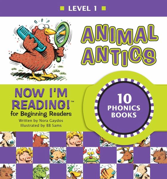 Now I'm Reading! Level 1: Animal Antics (eBook, ePUB) Now I'm Reading! Level 1: Animal Antics (eBook, ePUB)