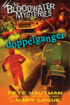 The Bloodwater Mysteries: Doppelganger (eBook, ePUB) - Hautman, Pete; Logue, Mary