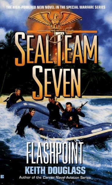 Seal Team Seven 11: Flashpoint (eBook, ePUB) Seal Team Seven 11: Flashpoint (eBook, ePUB)