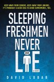 Sleeping Freshmen Never Lie (eBook, ePUB) Sleeping Freshmen Never Lie (eBook, ePUB)