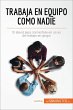 Trabaja en equipo como nadie (eBook,... - Bild 1