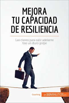 Mejora tu capacidad de resiliencia (eBook, ePUB) - 50Minutos