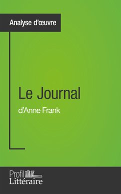 Le Journal d'Anne Frank (Analyse approfondie) (eBook, ePUB) - Paquet, Fanny; Profil-litteraire.fr