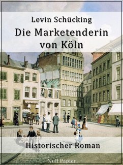 Die Marketenderin von Köln (eBook, ePUB) - Schücking, Levin