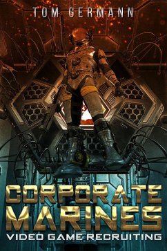 Video Game Recruiting (CORPORATE MARINES, #1) (eBook, ePUB) Cover Video Game Recruiting (CORPORATE MARINES, #1) (eBook, ePUB)