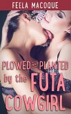 Plowed and Planted by the Futa Cowgirl (eBook, ePUB)