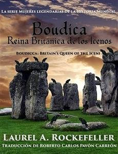Boudica, Reina Británica De Los Icenos (eBook, ePUB) - A. Rockefeller, Laurel