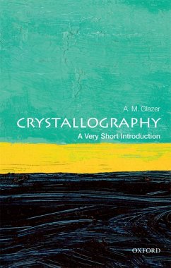 Crystallography: A Very Short Introduction (eBook, ePUB) - Glazer, A. M.