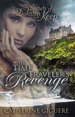 Cover The Time Traveler's Revenge (The Secrets of Dohrten Keep, #1) (eBook, ePUB)