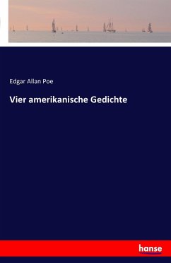 Vier amerikanische Gedichte - Poe, Edgar Allan
