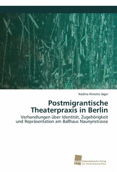 Postmigrantische Theaterpraxis in Berlin - Jäger, Nadine Ninette