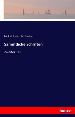 Sämmtliche Schriften - Schiller, Friedrich;Goedeke, Karl