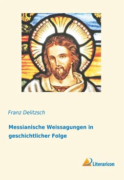 Cover Messianische Weissagungen in geschichtlicher Folge