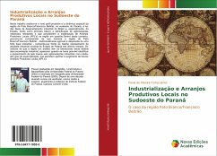 Industrialização e Arranjos Produtivos Locais no sudoeste do Paraná