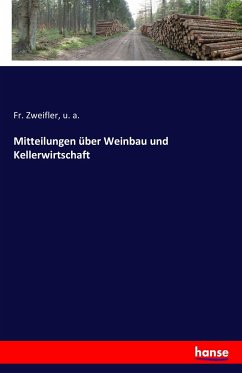 Mitteilungen über Weinbau und Kellerwirtschaft - Zweifler, Fr.;a., u.