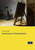 Rembrandt, ein Künstlerleben Rembrandt, ein Künstlerleben