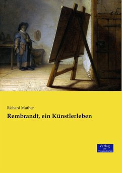 Rembrandt, ein Künstlerleben - Muther, Richard