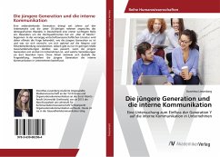 Die jüngere Generation und die interne Kommunikation - Liesenberg, Dorothea