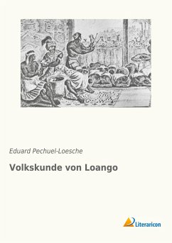 Volkskunde von Loango - Pechuel-Loesche, Eduard