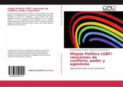 Miopía Política LGBT: relaciones de conflicto, poder y agonismo