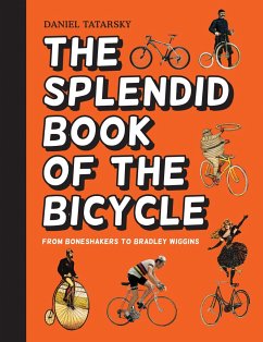 The Splendid Book of the Bicycle - Tatarsky, Daniel