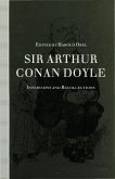 Sir Arthur Conan Doyle: Interviews and Recollections