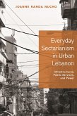 Everyday Sectarianism in Urban Lebanon