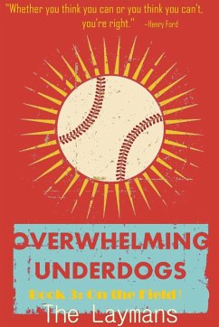 Overwhelming Underdogs Book Series Book 3 - Laymans, The