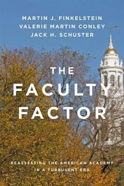 The Faculty Factor - Finkelstein, Martin J; Conley, Valerie Martin; Schuster, Jack H