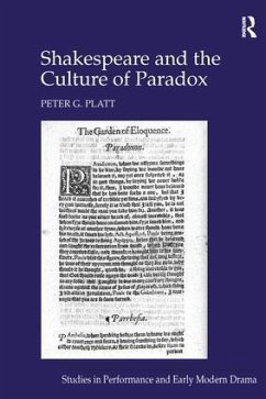 Shakespeare and the Culture of Paradox - Platt, Peter G