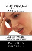 Why Prayers Aren't Answered: Understanding Kingdom Principles