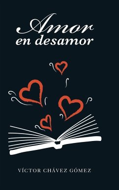 Amor en desamor - Chávez Gómez, Víctor