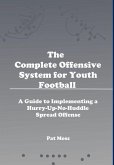 The Complete Offensive System for Youth Football - Hardback