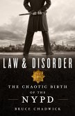 Law & Disorder: The Chaotic Birth of the NYPD