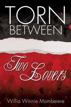 Torn Between Two Lovers - Momberere, Willia Winnie