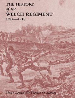 HISTORY OF THE WELCH REGIMENTPart Two 1914-1918 - General Thomas O. Marden, Major