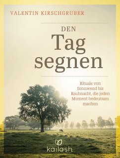 Den Tag segnen - Kirschgruber, Valentin