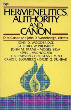 Hermeneutics, Authority and Canon - Carson, D A; Woodbridge, John