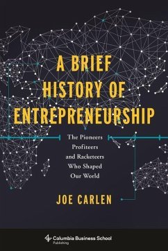 A Brief History of Entrepreneurship - Carlen, Joe