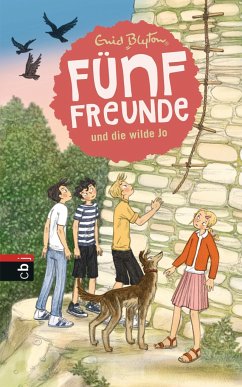 Fünf Freunde und die wilde Jo / Fünf Freunde Bd.19 - Blyton, Enid