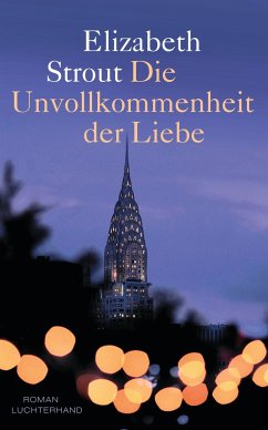 Die Unvollkommenheit der Liebe - Strout, Elizabeth