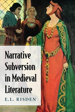 Narrative Subversion in Medieval Literature - Risden, E. L.