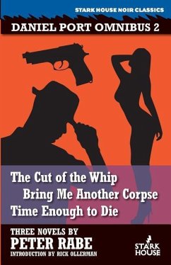 The Cut of the Whip / Bring Me Another Corpse / Time Enough to Die - Rabe, Peter