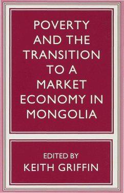 Poverty and the Transition to a Market Economy in Mongolia - Griffin, Keith